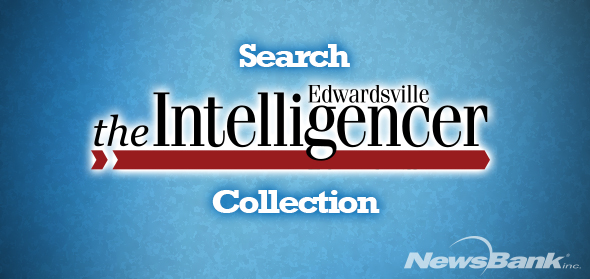 Edwardsville Intelligencer Historical and Current Collection